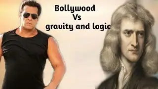 Bollywood Vs gravity and logic.