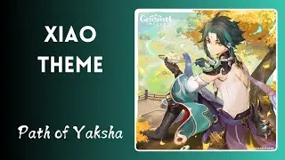 Xiao Theme - Path of Yaksha | Full Genshin Impact OST