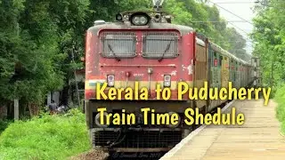 Kerala to Puducherry Train Timing// Puducherry to Kerala Train Timing// pgt to pdy Train Shedule
