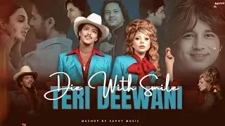 Die With A Smile X Teri Deewani X Awaari X Fitoor (Mashup) | Lady Gaga | Arijit Singh | Savvy Music