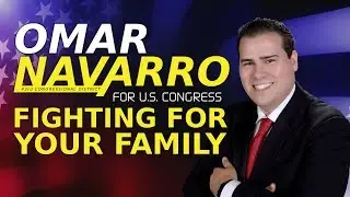 Omar Navarro For Congress 2018