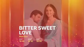 Bitter Sweet Love only on Star Life | Conspiracy