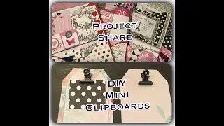 DIY How To Mini Clipboards and Project Share