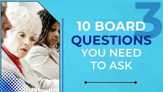 10 Powerful Questions Every Board Should Be Asking Right Now | Board Leader Academy &bull; Lesson 3