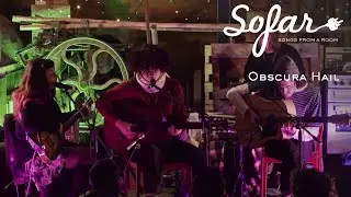 Obscura Hail - Laces | Sofar Melbourne