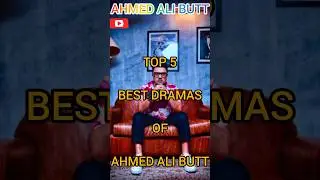 Top 5 Best Dramas Of Ahmed Ali Butt #viral #shorts #youtubeshorts