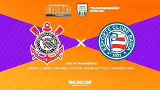 CORINTHIANS x BAHIA- AO VIVO - PAULIST&Atilde;O - Narra&ccedil;&atilde;o: Oscar Ulisses - Futebol Globo CBN