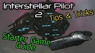 Как создать собственную мегакорпорацию в Interstellar Pilot 2 | Руководство для начинающих &mdash; советы и рекомендации