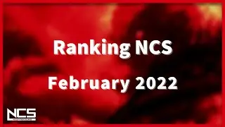 Ranking the February 2022 NCS Releases