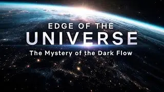A Signal From Beyond: The Universe Is Pulling Us &ndash; Dark Flow & Cold Spot Explained