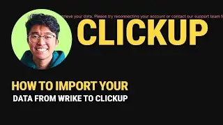 Как импортировать данные из Wrike в ClickUp: краткое руководство!