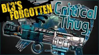 BL3's Forgotten - Super Stickies - Critical Thug Legendary Torgue Shotgun Showcase & Guide