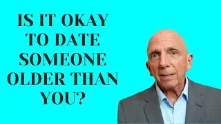 Is It Okay To Date Someone Older Than You? Paul Friedman