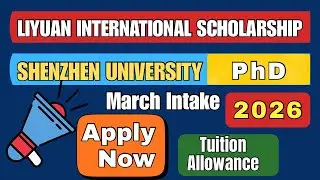Shenzhen University Liyuan Scholarship | PhD March 2026 Intake (International Students)