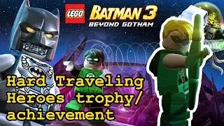 Hard Traveling Heroes trophy / achievement | Green Arrow | Lego Batman 3: Beyond Gotham