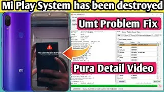 Mi play system has been destroyed umt free solution ✅