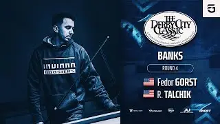 DERBY CITY CLASSIC| FEDOR GORST - ROBERT TALCHIK | BANKS ROUND 4