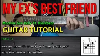 Machine Gun Kelly - MY EX'S BEST FRIEND | Guitar Tutorial | TABS CHORDS and STRUMMING PATTERNS