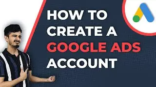 How to Create a Google Ads Account | Setup Billing & Claim Promotion