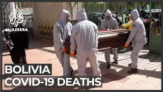 Bolivia cemeteries overwhelmed as coronavirus deaths mount