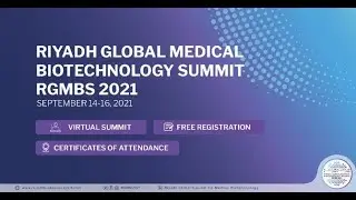 Riyadh Global Medical Biotechnology Summit 2021 Live 2nd Day