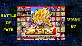 SUPER BATTLE ROAD | STAGE 87 [BATTLE OF FATE] (Dokkan Battle)