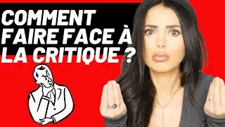 COMMENT FAIRE FACE &Agrave; LA CRITIQUE ?  g&eacute;rer les critiques  coach en image de soi