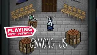 AMONG US LIVE STREAM | MINECRAFT IN AMONG US (PLAYING WITH VIEWERS)
