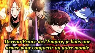 Devenu Prince de l'Empire, je bâtis une armée pour conquérir un autre monde | Résumé Manhwa
