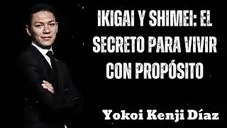 Ikigai y Shimei: El Secreto para Vivir con Prop&oacute;sito- Yokoi Kenji 2025