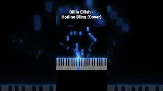 Billie Eilish - Hotline Bling (piano cover)