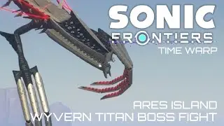 Sonic Frontiers - Ares Island - Wyvern Titan Boss Fight