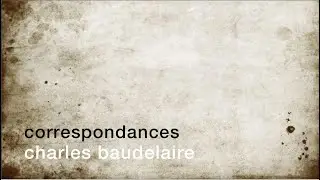 La minute de po&eacute;sie : Correspondances [Charles Baudelaire]