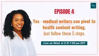 Yes! Medical writers can pivot to health content writing. Follow these 5 steps.