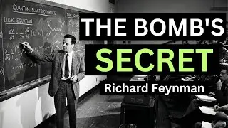 Feynman Reveals The SCARY Truth About The Atomic Bomb