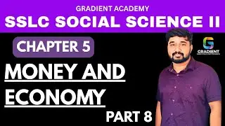 MONEY AND ECONOMY| part 8 | chapter5 |SSLC social science 2 | 2025