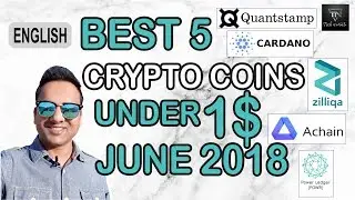 Best 5 Crypto Coins Under $1 Dollar In June 2018