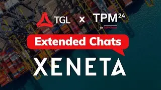 XENETA | Think Global Logistics | TPM 24 Long Beach