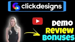 Clickdesigns Demo Review: Full Clickdesigns Demo and Review Plus Demo Review Of Clickdesigns