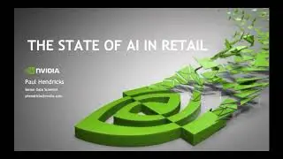 NVIDIA GTC 2020 - AI Innovation Success Stories in Retail and Consumer Products Industries