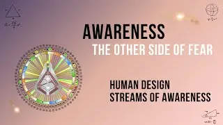 Human Design: Streams of Awareness - Mapping Your Conscious Potential