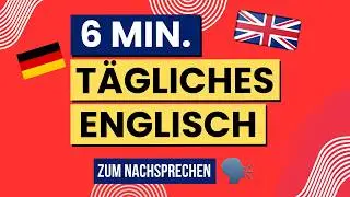 6 Minuten Tägliches Englisch zum Nachsprechen 🗣️🇬🇧 A2 Unit 8