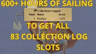 I Didn't Quit, It Took Me OVER 600 HOURS To Get ALL 83 Sailing Collection Log Slots