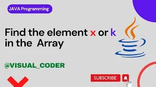 Searching for 'x' or 'k' with Java | @Visual_Coder