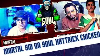 Mortal Sid Interview After Soul Hattrick Chicken Dinner