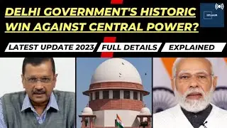 Delhi Government's Historic Win Against Central Power?