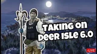 Taking on Deer Isle 6.0 Quest... part 2