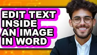 How to Edit Text Inside an Image in Word (only Way)