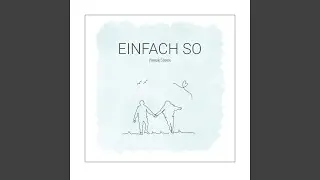 Einfach so