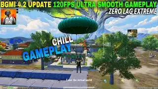 BGMI 4.2 Update 120FPS Ultra Smooth Gameplay | Zero Lag Extreme Performance 2026